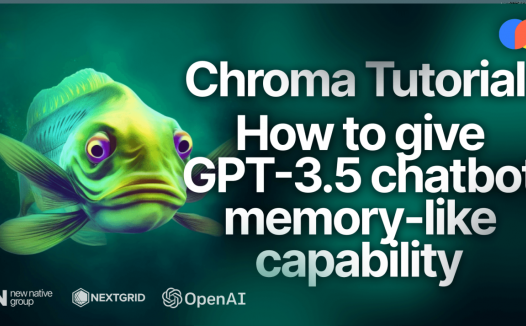 Chroma 教程：如何赋予 GPT-3.5 聊天机器人类似记忆的功能