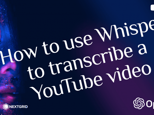 OpenAI Whisper 教程:如何使用 Whisper 转录 YouTube 视频